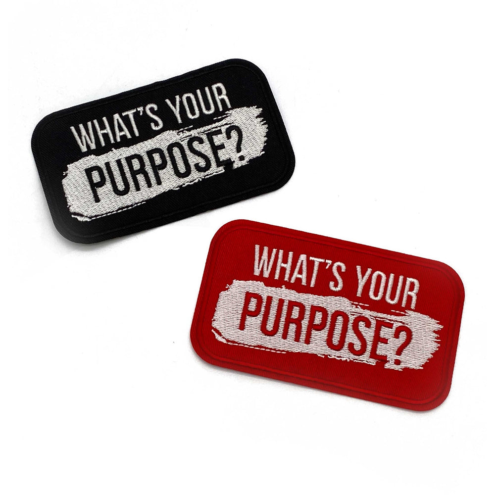 Iron-on Patch: WHAT'S YOUR PURPOSE?
